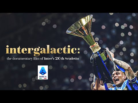 The DOCUMENTARY film of Inter’s historic season | #Intergalactic | Serie A 2023/24